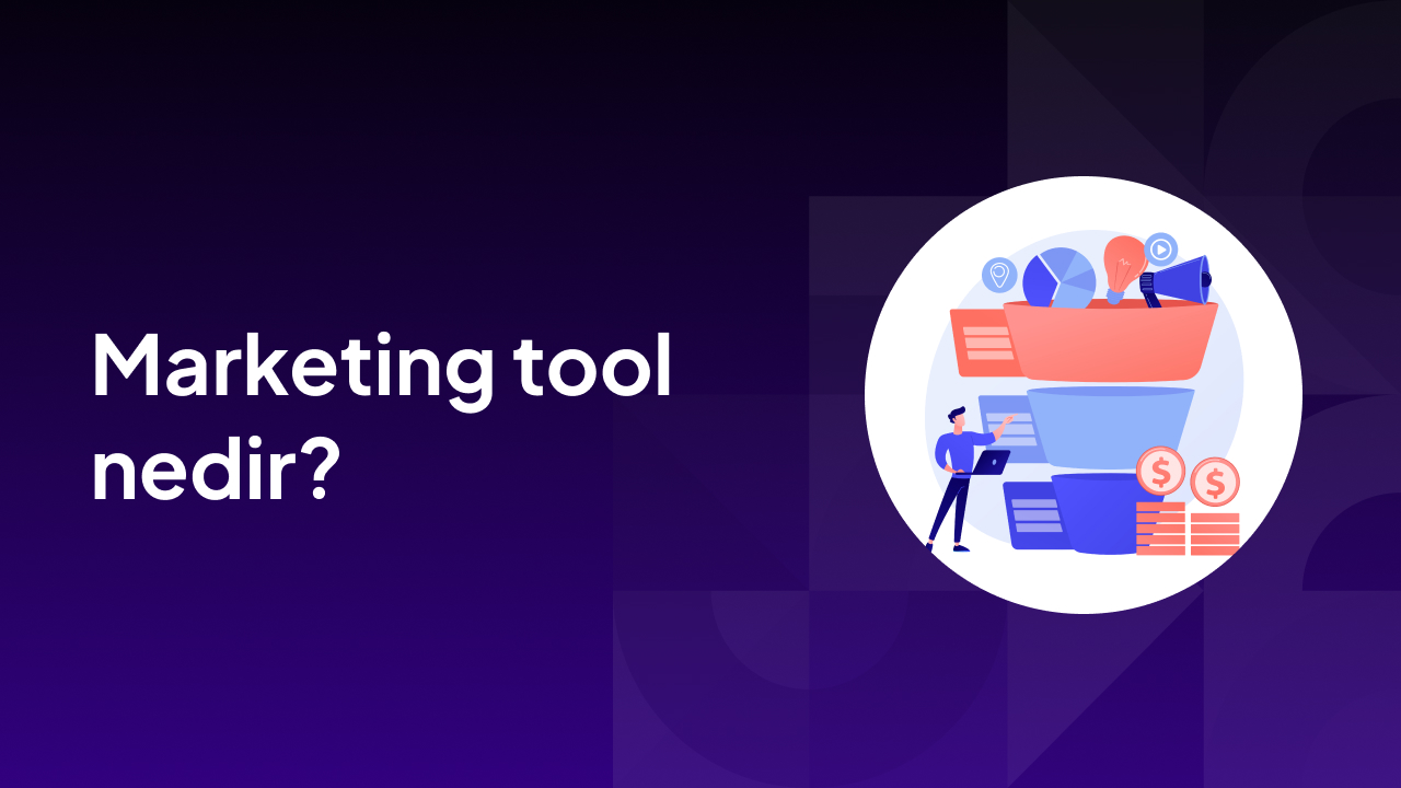 Marketing Tool Nedir ?