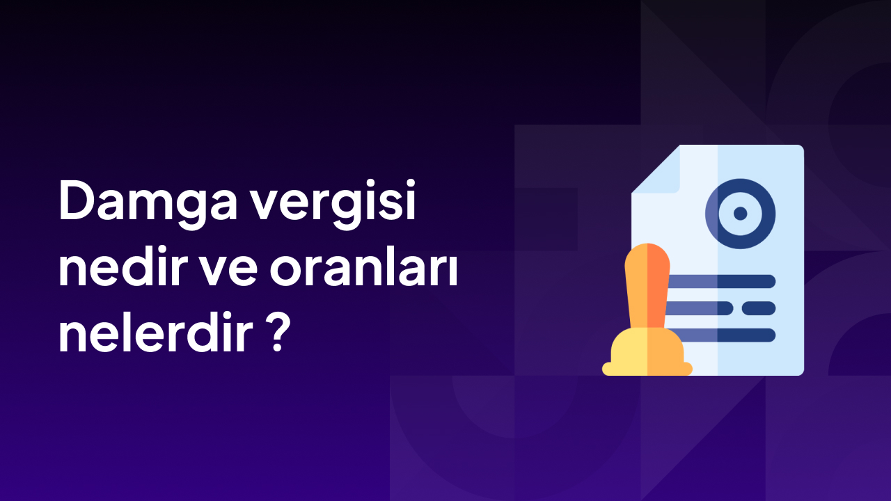 damga vergisi nedir ve oranları nelerdir