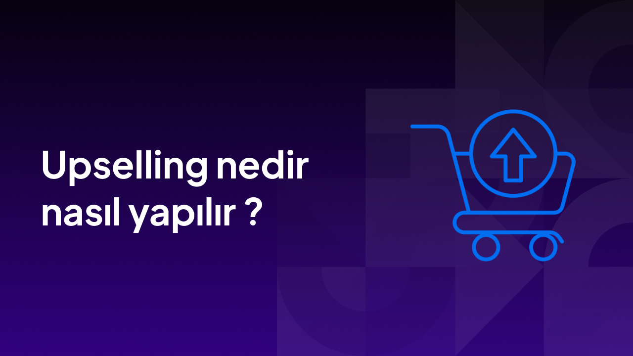 upselling nedir nasıl yapılır