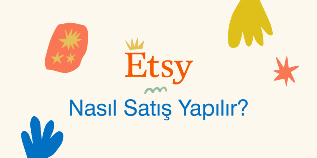 Etsy Nedir? Etsy’de Nasıl Satış Yapılır? 1 etsy cover 1024x512 1