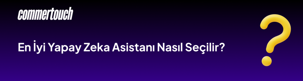 En İyi Yapay Zeka Asistanı Nedir? 2026 3 En Iyi Yapay Zeka Asistani Nasil Secilir